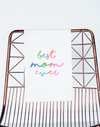 Best Mom Ever Kitchen Towel