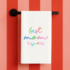 Best Mom Ever Kitchen Towel