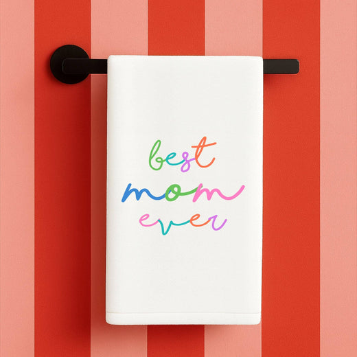 Best Mom Ever Kitchen Towel