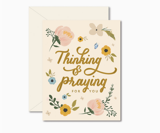 Thinking and Praying For You Sympathy Greeting Card