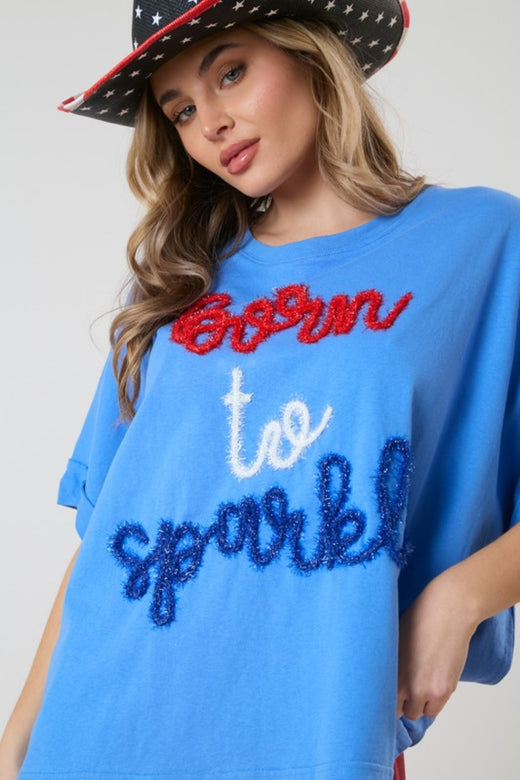 'Born to Sparkle'  Embroidery Top