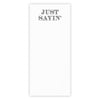 Notepaper in Acrylic Tray - Just Sayin'