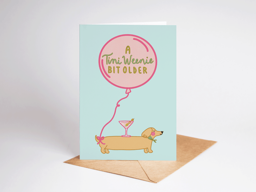 A Tini Weenie Bit Older Martini Dog Birthday Card