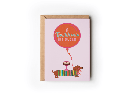 A Tini Weenie Bit Older Espresso Dog Birthday  Card