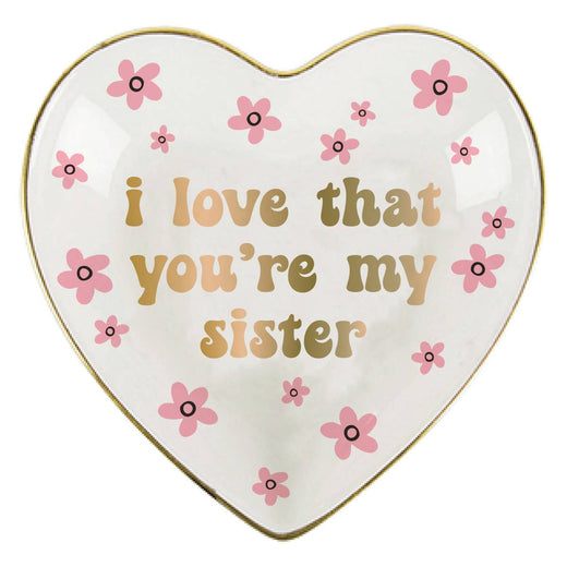 Ceramic Heart Trinket Tray  | I Love That You Are My Sister