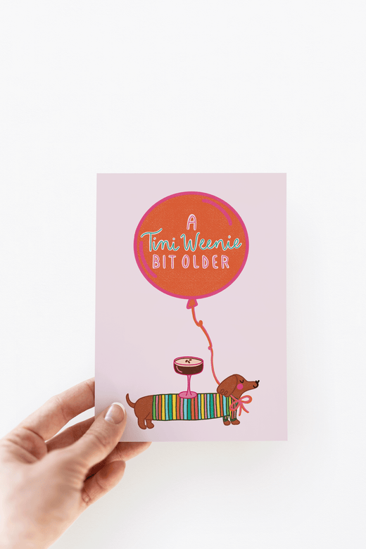 A Tini Weenie Bit Older Espresso Dog Birthday  Card