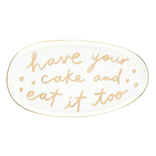 Have Your Cake Platter