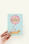 A Tini Weenie Bit Older Martini Dog Birthday Card