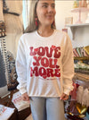 Love You More Embroidered Sweatshirt