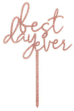 Acrylic Cake Topper - Best Day Ever