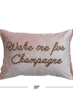 "Wake Me For Champagne" Pillow