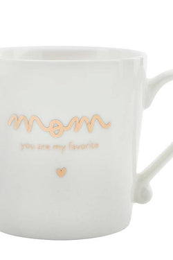 Mom You Are My Favorite- Gold Foil Mud