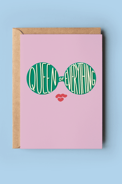 Queen of Everything Card