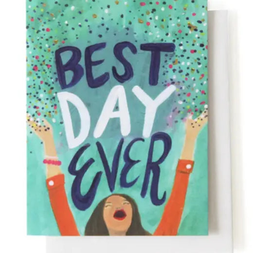 Best Day Ever Greeting Card